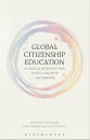 Global Citizenship Education: A Critical Introduction to Key Concepts and Debates