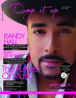 Pump it up Magazine - Randy Hall Stay At Home Edition【電子書籍】[ Anissa Boudjaoui ]