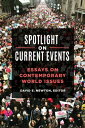 Spotlight on Current Events Essays on Contemporary World Issues【電子書籍】