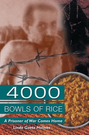 4000 Bowls Of RiceーA Prisoner Of War Comes Home