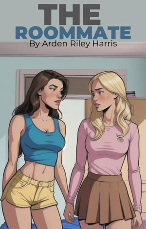 The Roommate The RoommateŻҽҡ[ Arden Riley Harris ]