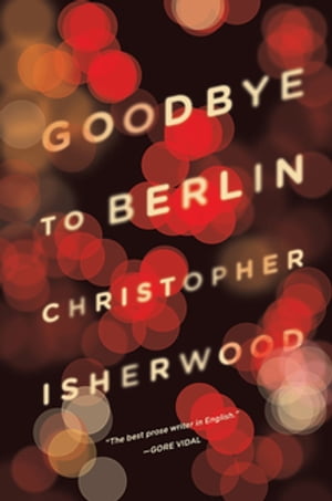 Goodbye to BerlinŻҽҡ[ Christopher Isherwood ]