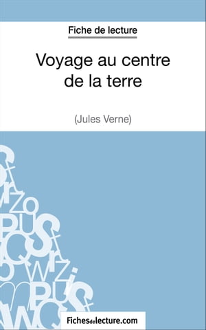 Voyage au centre de la terre de Jules Verne (Fiche de lecture)