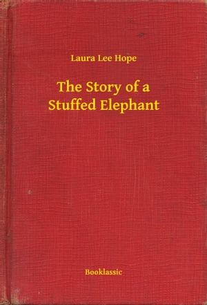 The Story of a Stuffed Elephant【電子書籍