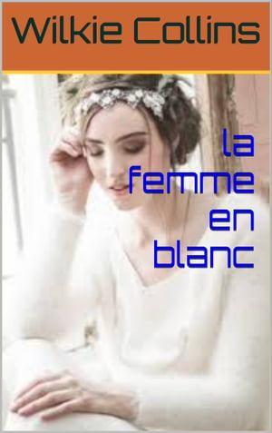 la femme en blanc