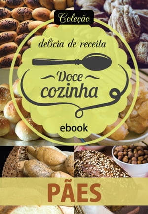 Coleção Doce Cozinha Ed. 18 - Pães