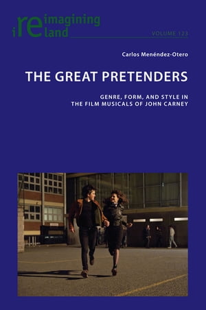 楽天楽天Kobo電子書籍ストアThe Great Pretenders Genre, Form, and Style in the Film Musicals of John Carney【電子書籍】[ Eamon Maher ]