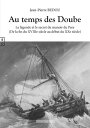Au temps des Doube, La l?gende et le secret du manoir du Pare De la fin du XVIII...