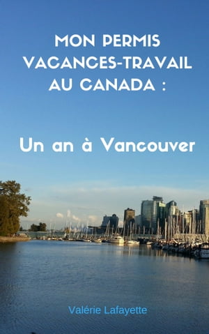 Mon Permis Vacances-Travail au Canada