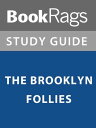 ŷKoboŻҽҥȥ㤨Summary & Study Guide: The Brooklyn FolliesŻҽҡ[ BookRags ]פβǤʤ1,334ߤˤʤޤ