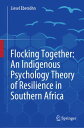 Flocking Together: An Indigenous Psychology Theory of Resilience in Southern Africa