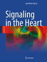 Signaling in the Heart【電子書籍】 Jos Mar n-Garc a