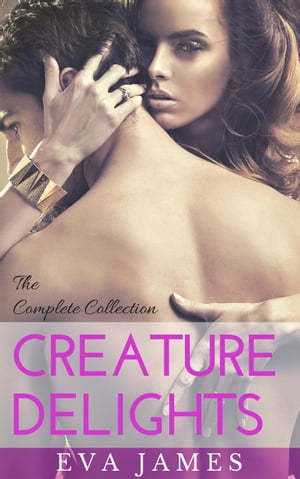 Creature Delights: The Complete Collection