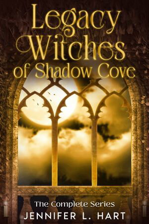 Legacy Witches of Shadow Cove The Complete Serie