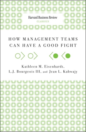 How Management Teams Can Have a Good Fight