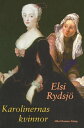 Karolinernas kvinnor. Karolinas Poltava Kommer aldrig solen Det bl ser vind fr n stansj Den sjunde v gen Allting har sin tid【電子書籍】 Elsi Rydsj