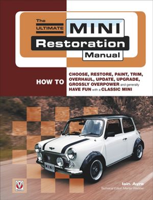 The Ultimate Mini Restoration Manual【電子書籍】[ Iain Ayre ]