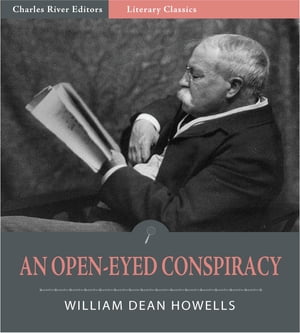 An Open-Eyed Conspiracy-an Idyl of Saratoga (Illustrated Edition)Żҽҡ[ William Dean Howells ]