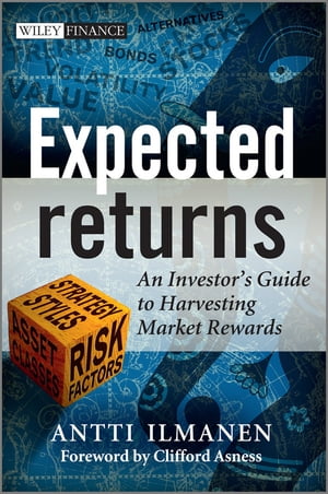 Expected Returns An Investor's Guide to Harvesting Market RewardsŻҽҡ[ Antti Ilmanen ]