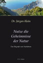 Nutze die Geheimnisse der Natur Eine Biografie zum Nachahmen