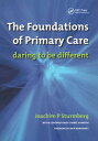 The Foundations of Primary Care v. 1, Satisfaction or Resentment 【電子書籍】 Joachim P. Sturmberg