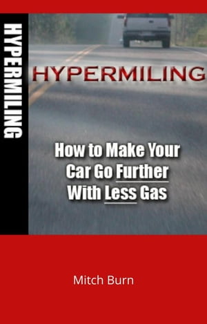 Hypermiling【電子書籍】[ Mitch Burns ]