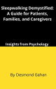 Sleepwalking Demystified: A Guide for Patients, Families, and Caregivers【電子書籍】[ ...