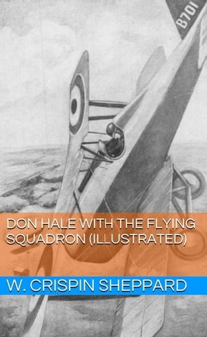 Don Hale with the Flying Squadron (Illustrated)