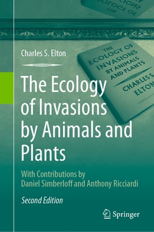 The Ecology of Invasions by Animals and Plants