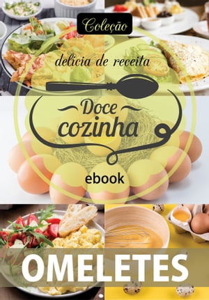 Coleção Doce Cozinha Ed. 26 - Omeletes