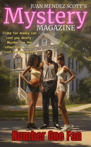 Number One Fan Juan Mendez Scott's Mystery Magazine, #6Żҽҡ[ Juan Mendez Scott ]