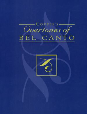 Coffin's Overtones of Bel Canto