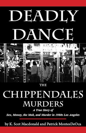 Deadly Dance: The Chippendales Murders