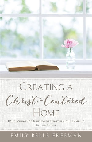 Creating a Christ-Centered Home