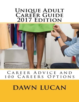 ŷKoboŻҽҥȥ㤨Unique Adult Career Guide 2017 Edition: Offering Career Advice and Listing 100 Different CareersŻҽҡ[ Dawn Lucan ]פβǤʤ384ߤˤʤޤ