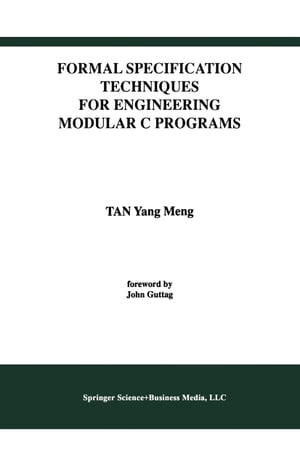 Formal Specification Techniques for Engineering Modular C Programs