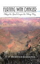 Flirting with Danger Hiking the Grand Canyon the Wrong Way【電子書籍】[ C. P. Webster-...