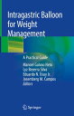 Intragastric Balloon for Weight Management A Practical Guide【電子書籍】
