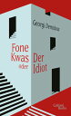 Fone Kwas oder Der Idiot【電子書籍】[ Georgi Demidow ]