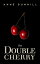 The Double CherryŻҽҡ[ Anne Dunhill ]