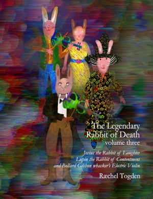 The Legendary Rabbit of Death - volume three【電子書籍】[ R?chel Togden ]