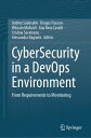 CyberSecurity in a DevOps Environment From Requirements to Monitoring【電子書籍】