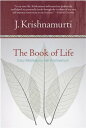 The Book of Life Daily Meditations with Krishnamurti