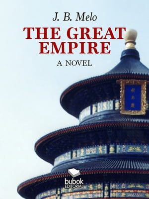 The Great Empire【電子書籍】[ Joaquim Augusto Barbosa de Melo ]