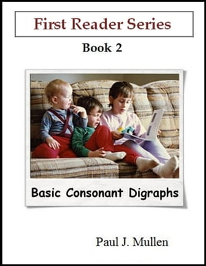 First Reader Series: Basic Consonant Digraphs【