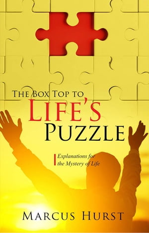 The Box Top to Life's Puzzle Explanations for th