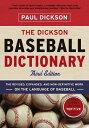 The Dickson Baseball Dictionary (Third Edition)【電子書籍】 Paul Dickson