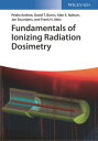 Fundamentals of Ionizing Radiation Dosimetry【電子書籍】 Pedro Andreo