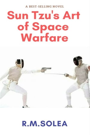 Sun Tzu's Art of Space Warfare.