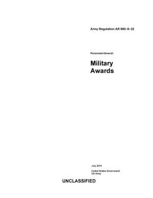 Army Regulation AR 600-8-22 Personnel-General: Military Awards July 2019